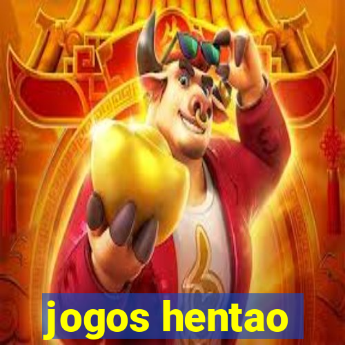 jogos hentao